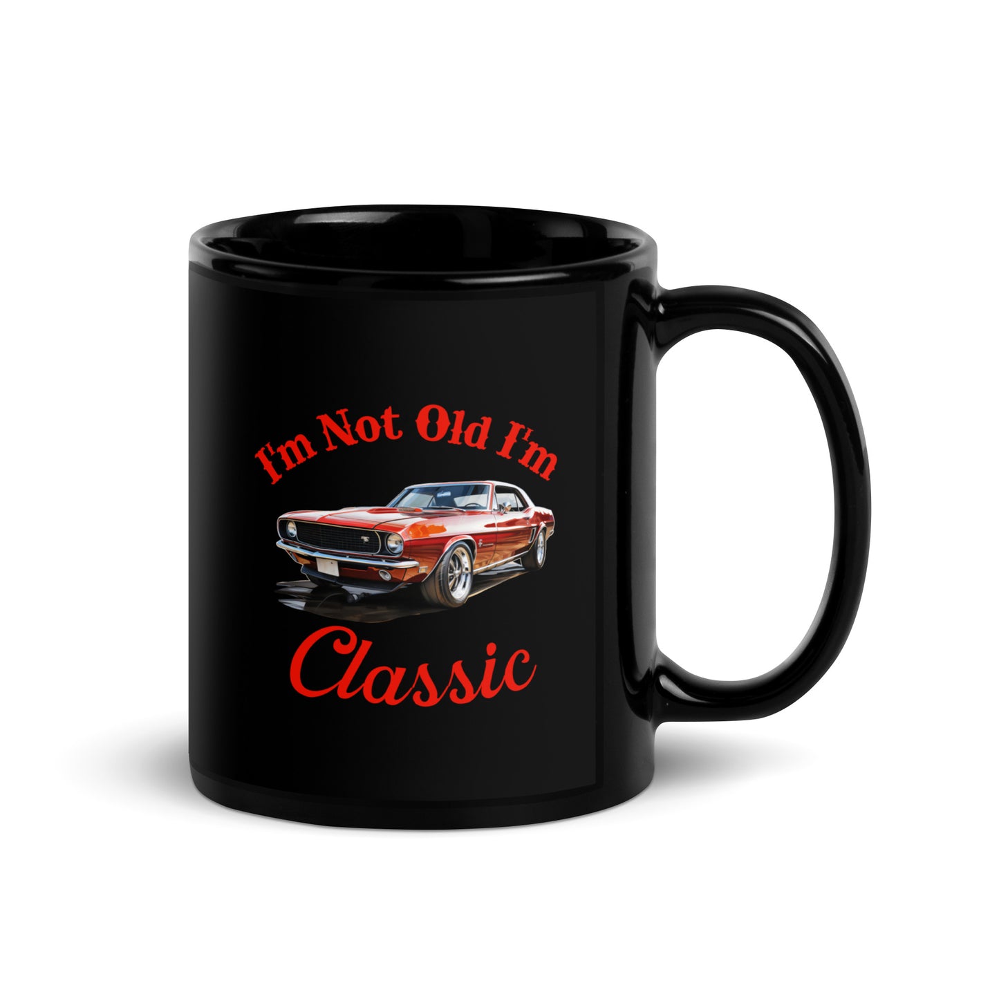 Im Not Old Im Classic - Black Glossy Mug