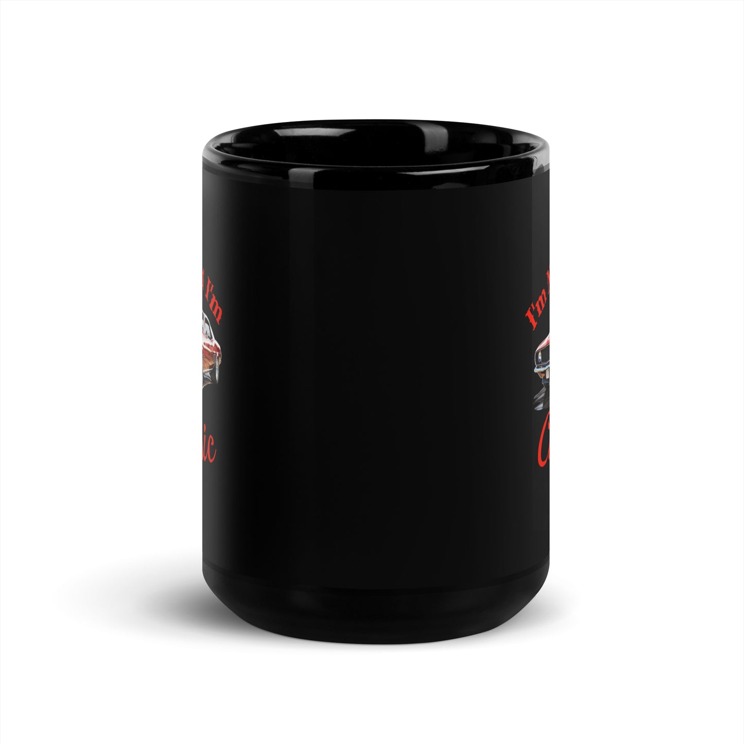 Im Not Old Im Classic - Black Glossy Mug