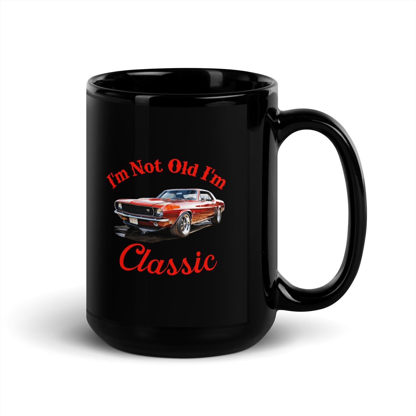 Im Not Old Im Classic - Black Glossy Mug