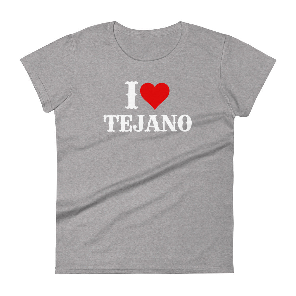 I love Tejano - Women's short sleeve t-shirt
