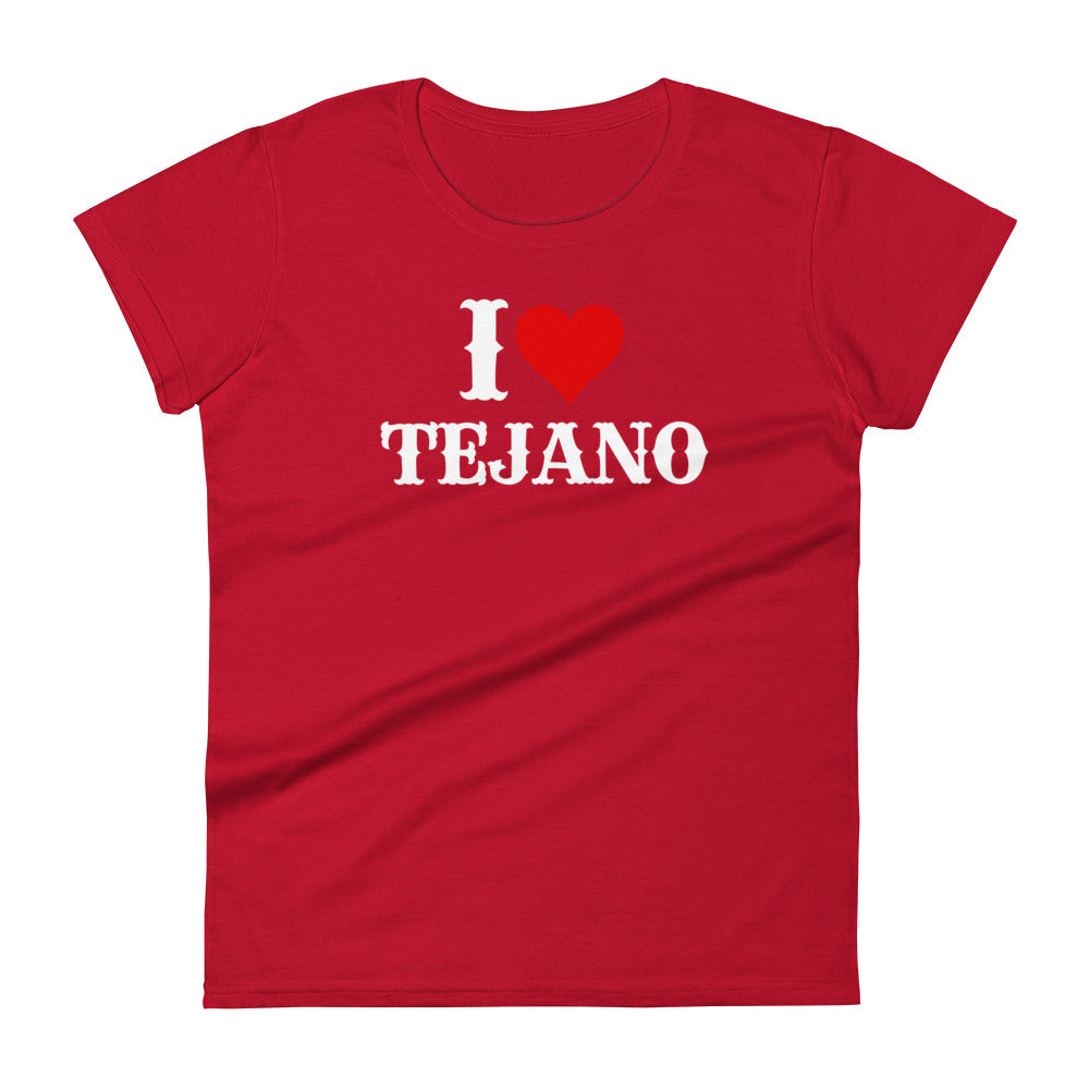 I love Tejano - Women's short sleeve t-shirt