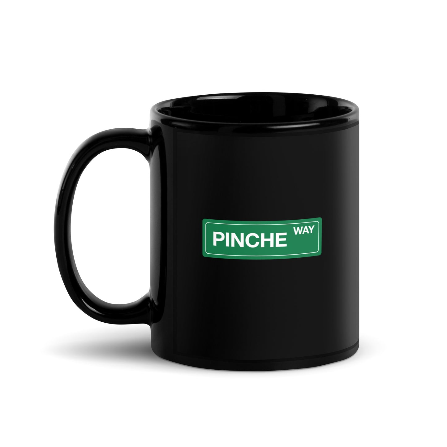 Pinche Way - Black Glossy Mug