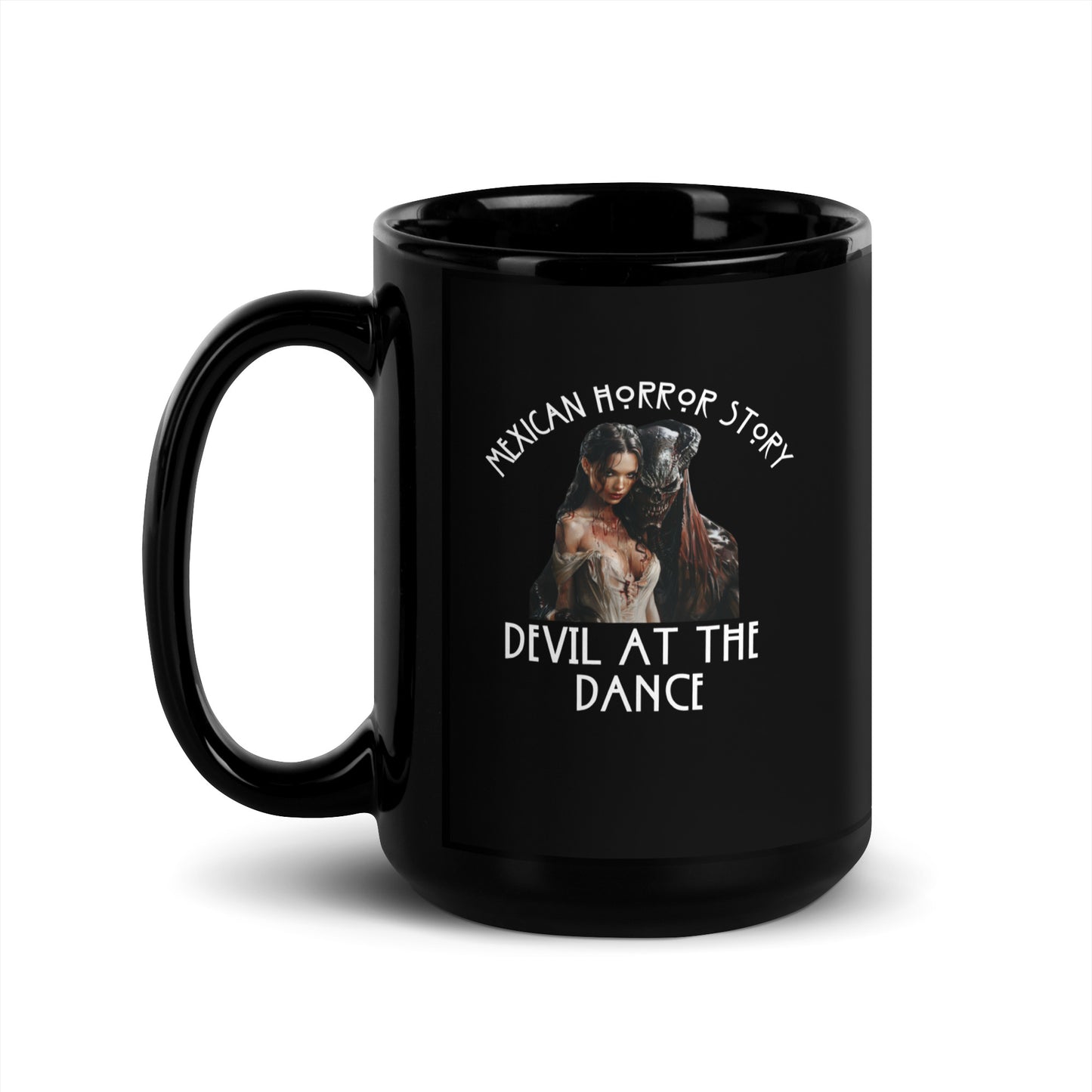 Mexican Horror Story Devil at the Dance - Black Glossy Mug