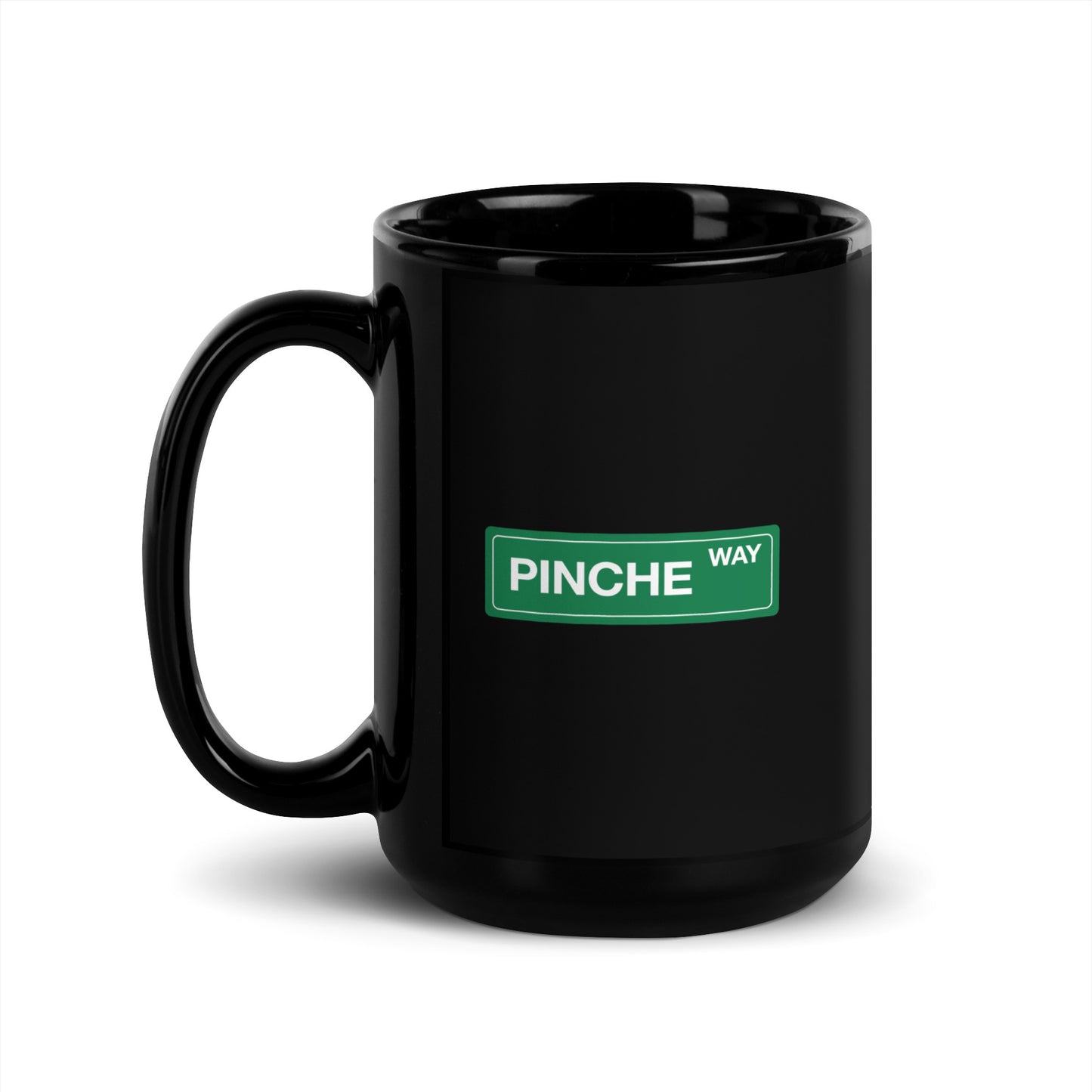 Pinche Way - Black Glossy Mug