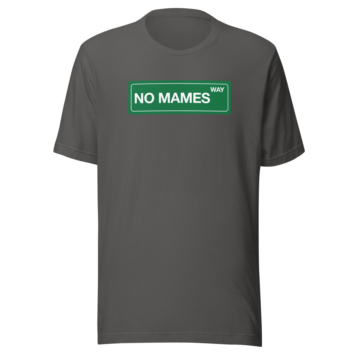 No Mames Way - Men's t-shirt