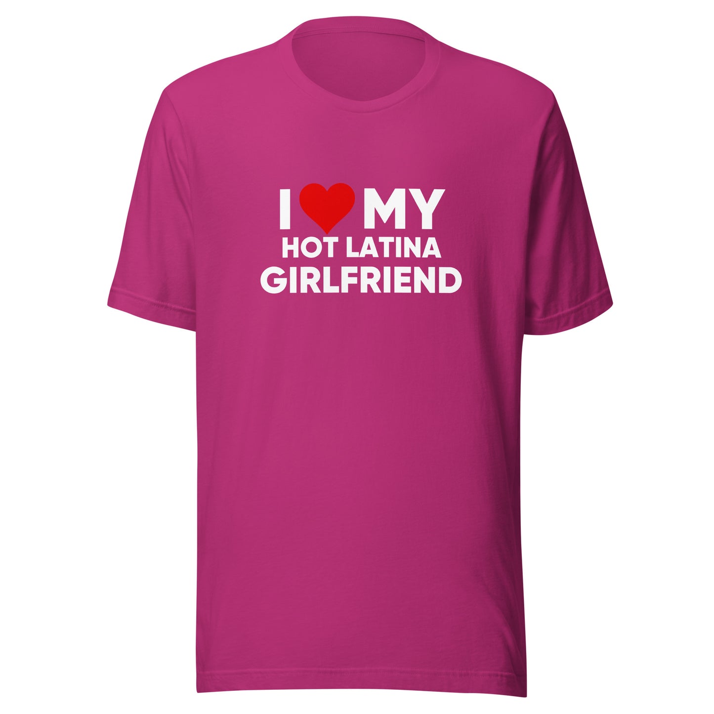 I Love My Hot Latina Girlfriend - Men's t-shirt