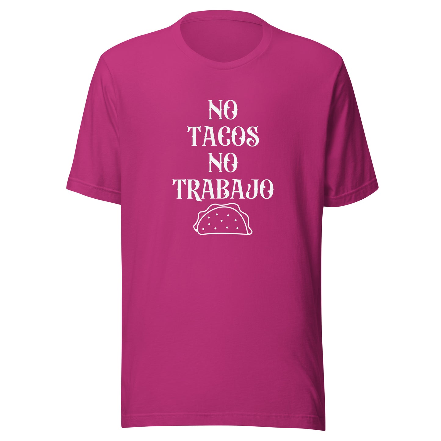 No Tacos No Trabajo - Men's T-shirt