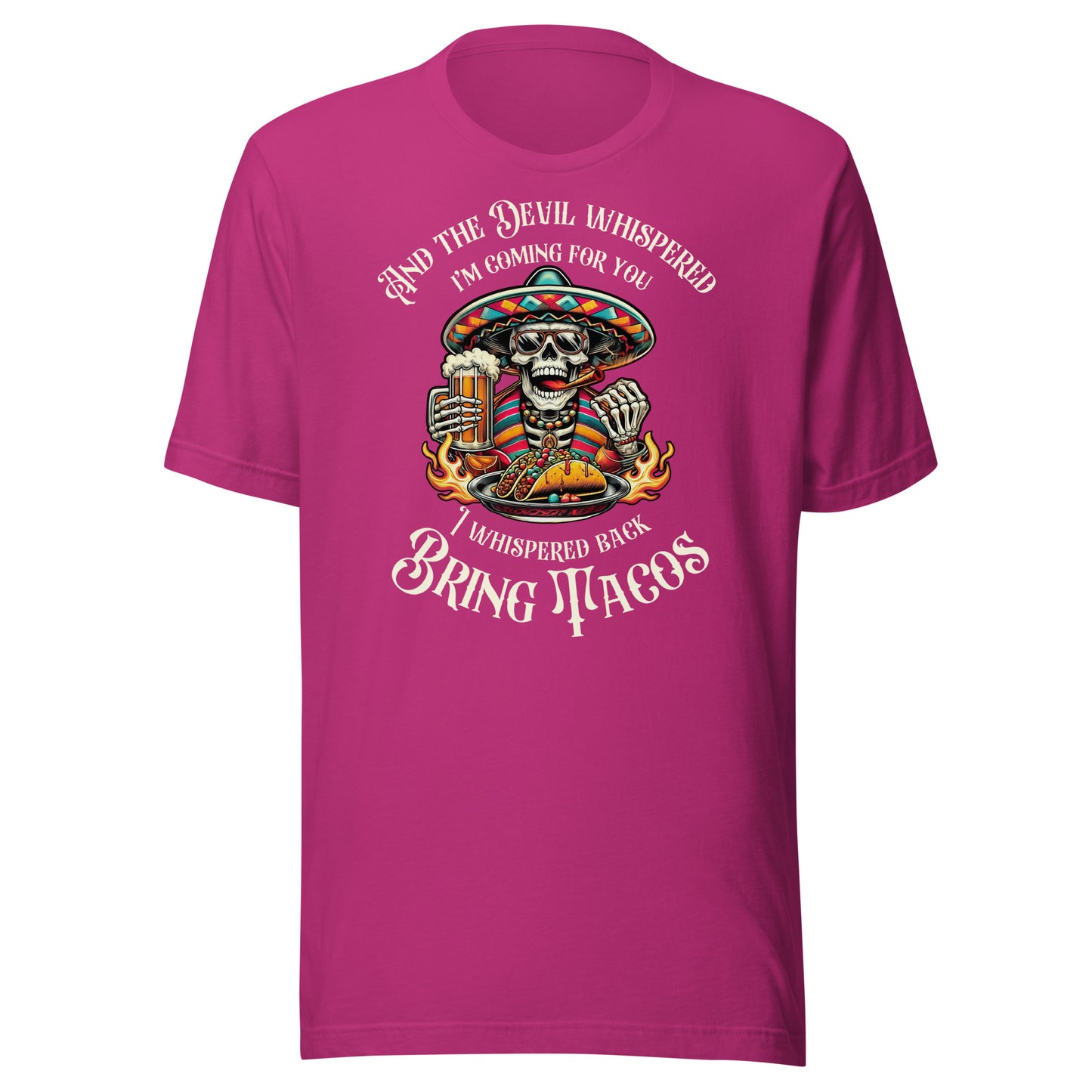 The Devil Whispered I'm Coming For Bring Tacos Men's t-shirt