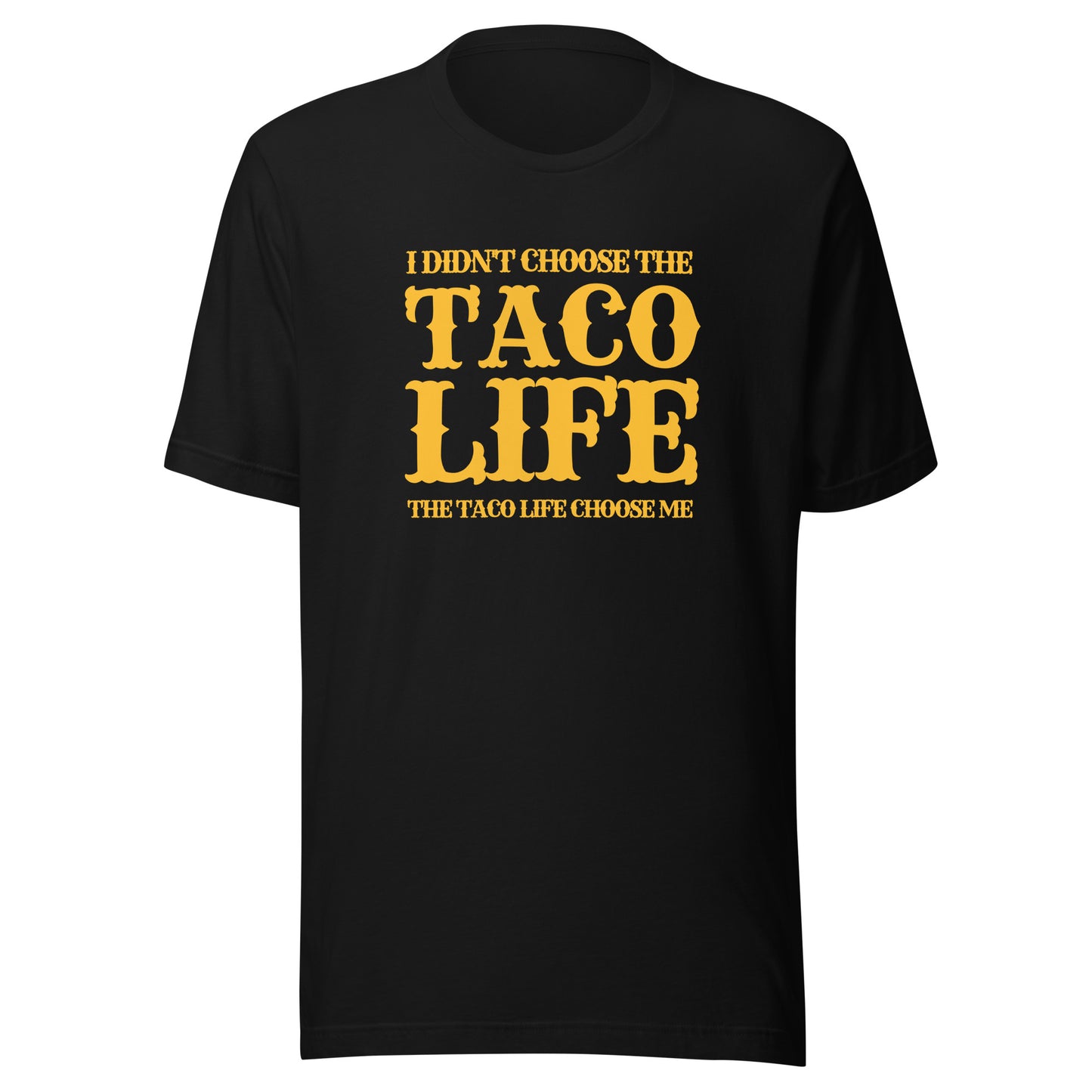 Taco Life Choose Me - Men's T-shirt