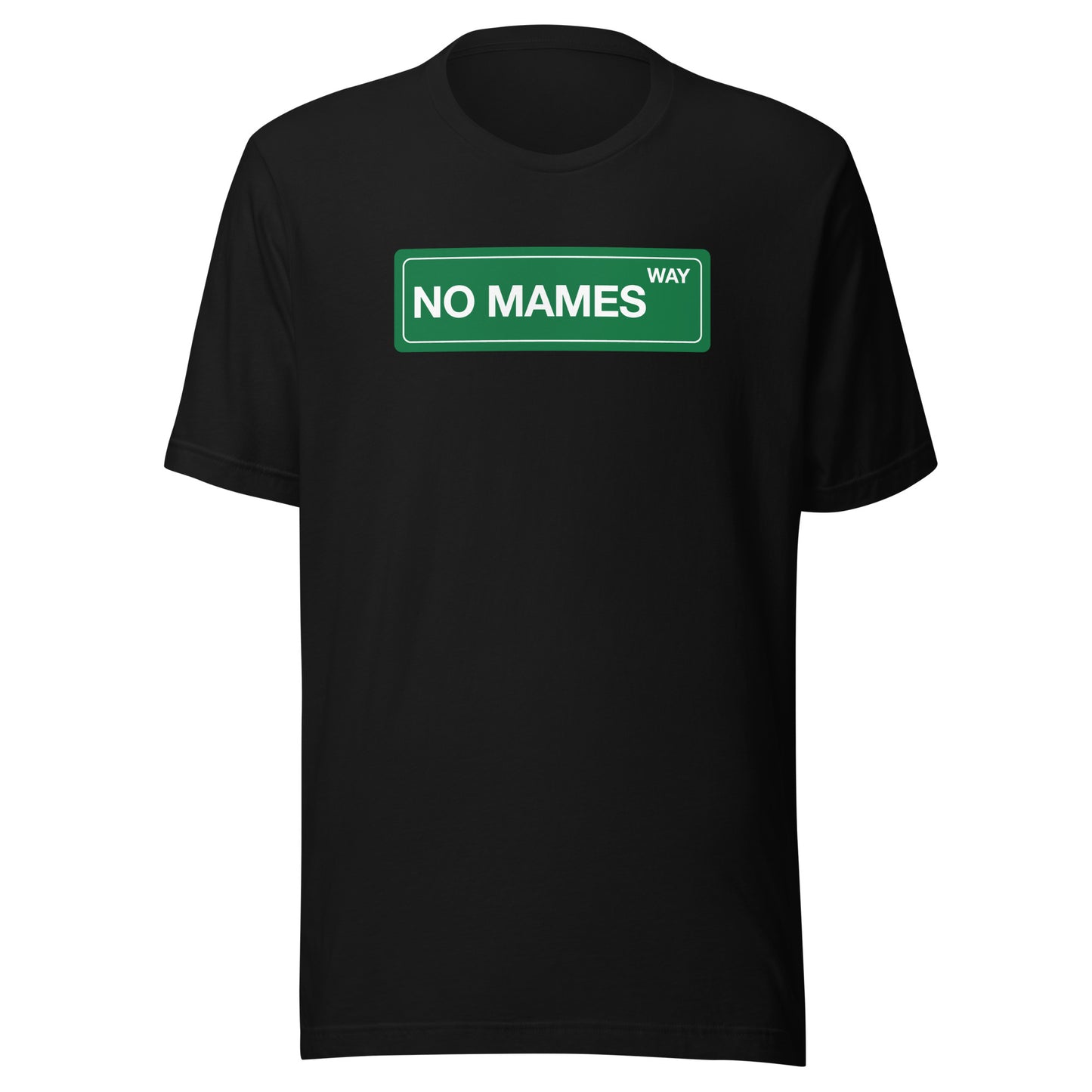 No Mames Way - Men's t-shirt