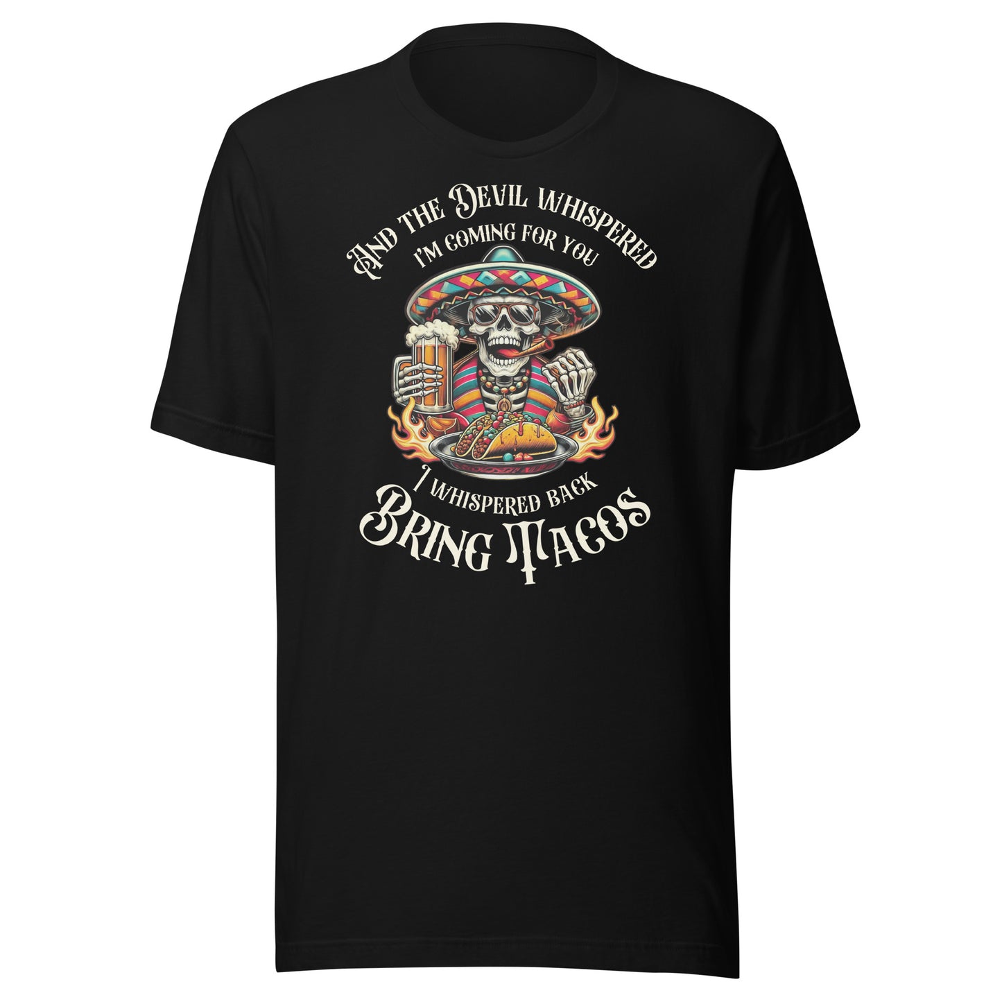 The Devil Whispered I'm Coming For Bring Tacos Men's t-shirt