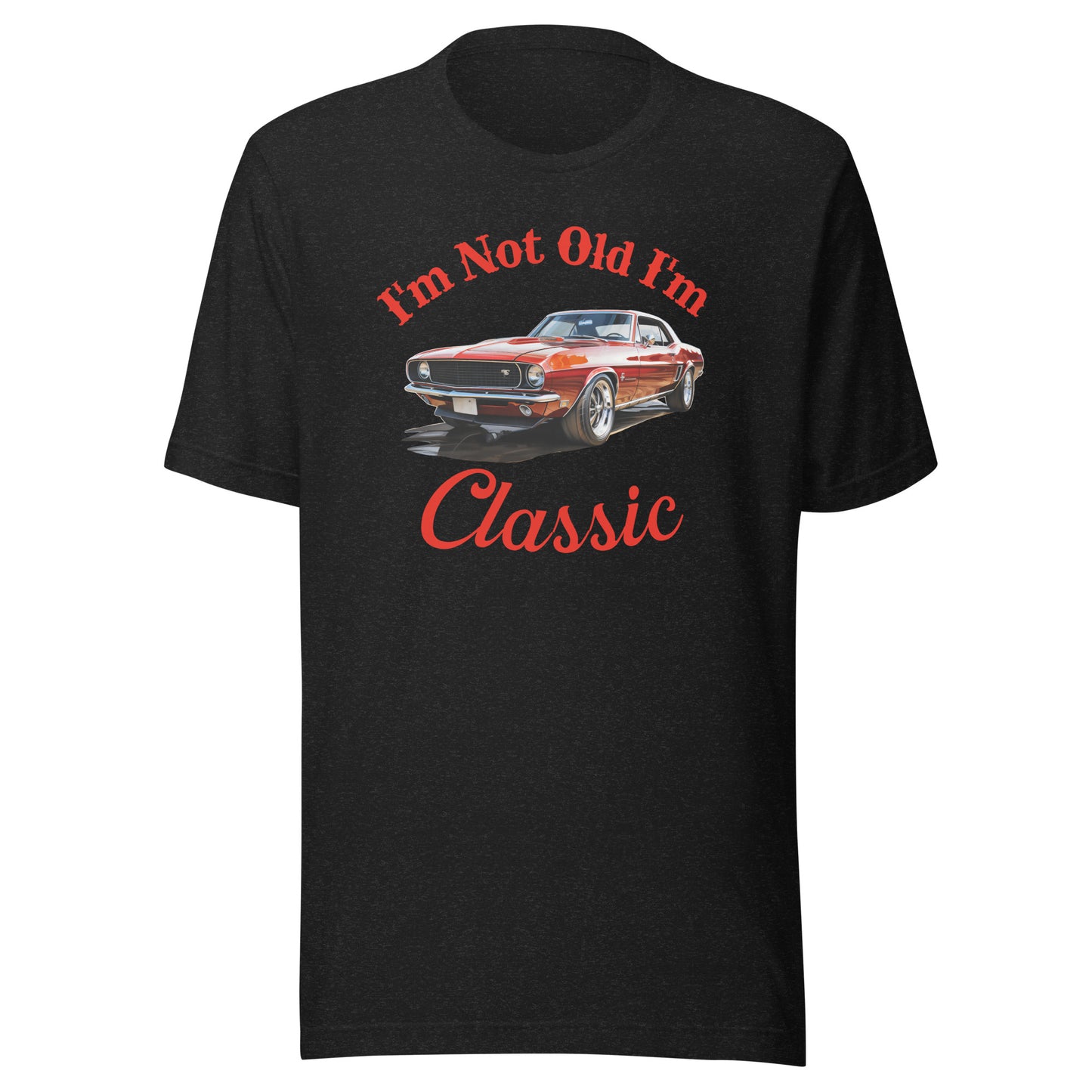 I'm Not Old, I'm Classic - Men's T-shirt