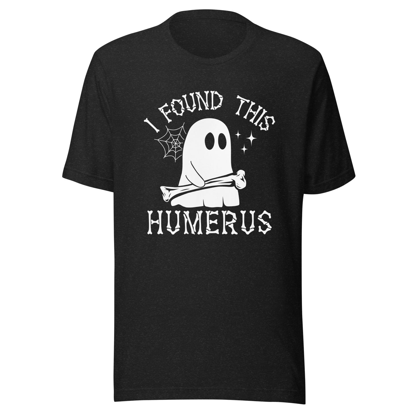 I found this Humerous - Unisex t-shirt