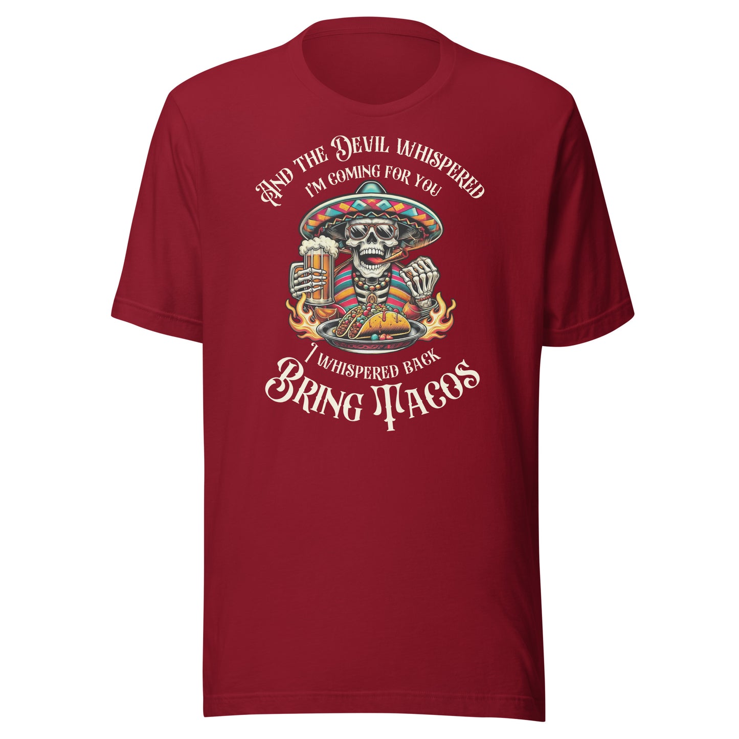 The Devil Whispered I'm Coming For Bring Tacos Men's t-shirt