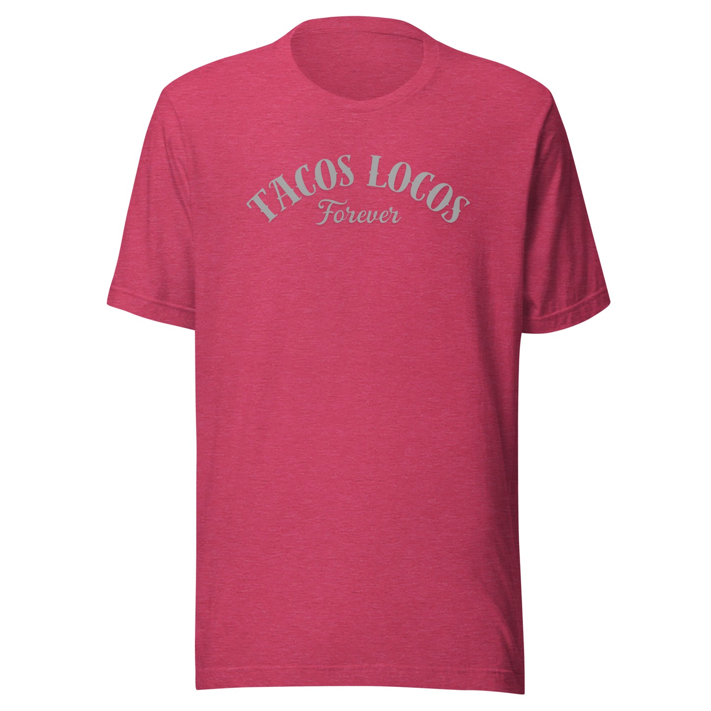 Tacos Locos Forever - Men's T-shirt