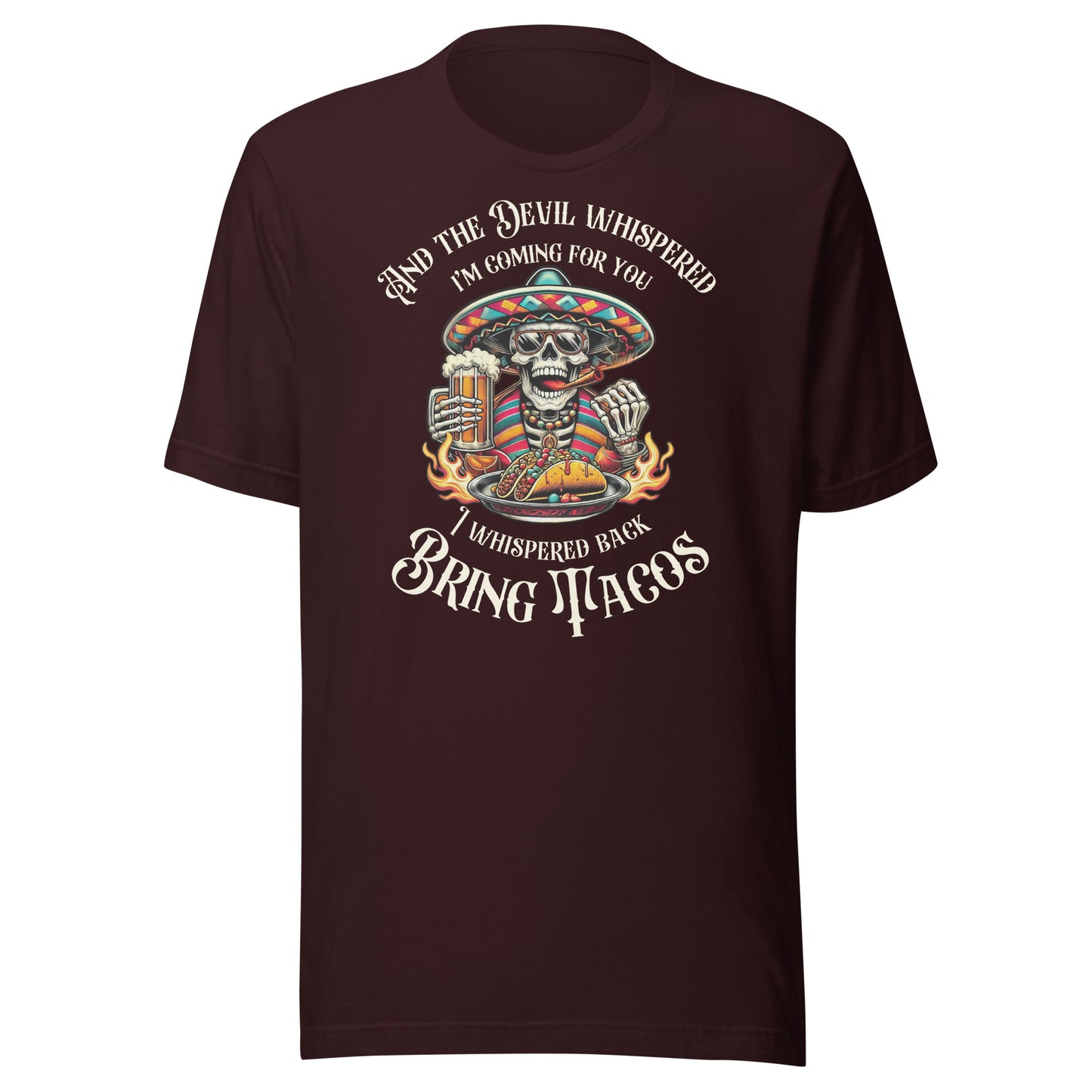 The Devil Whispered I'm Coming For Bring Tacos Men's t-shirt