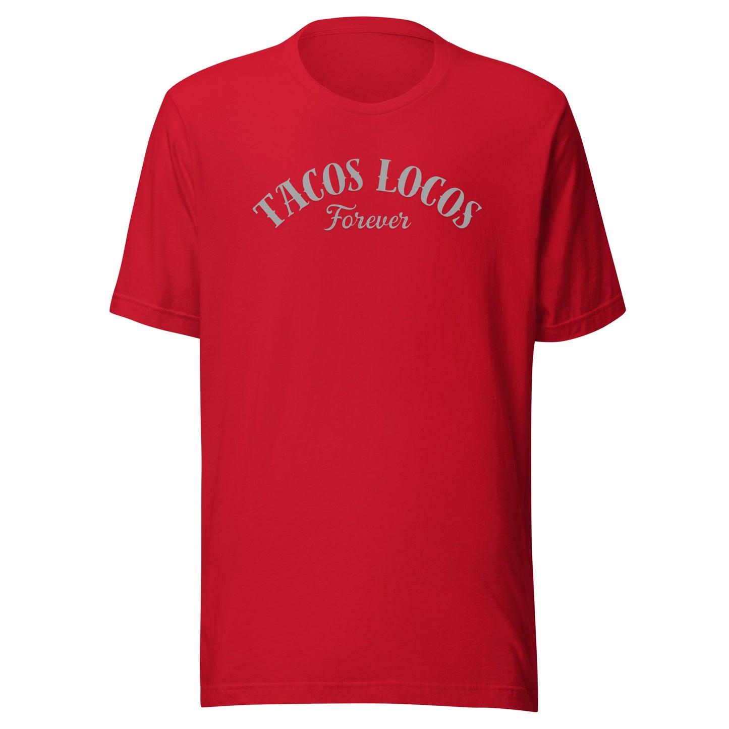 Tacos Locos Forever - Men's T-shirt