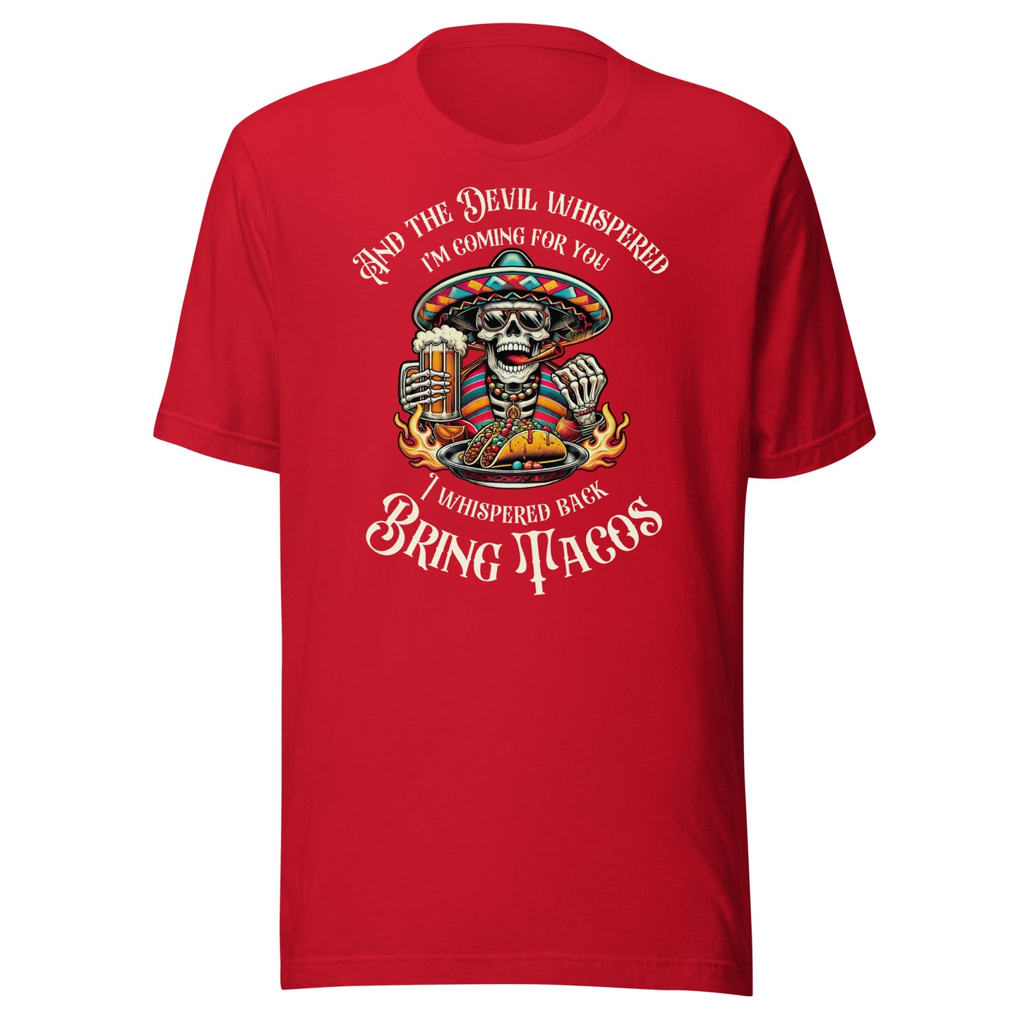 The Devil Whispered I'm Coming For Bring Tacos Men's t-shirt