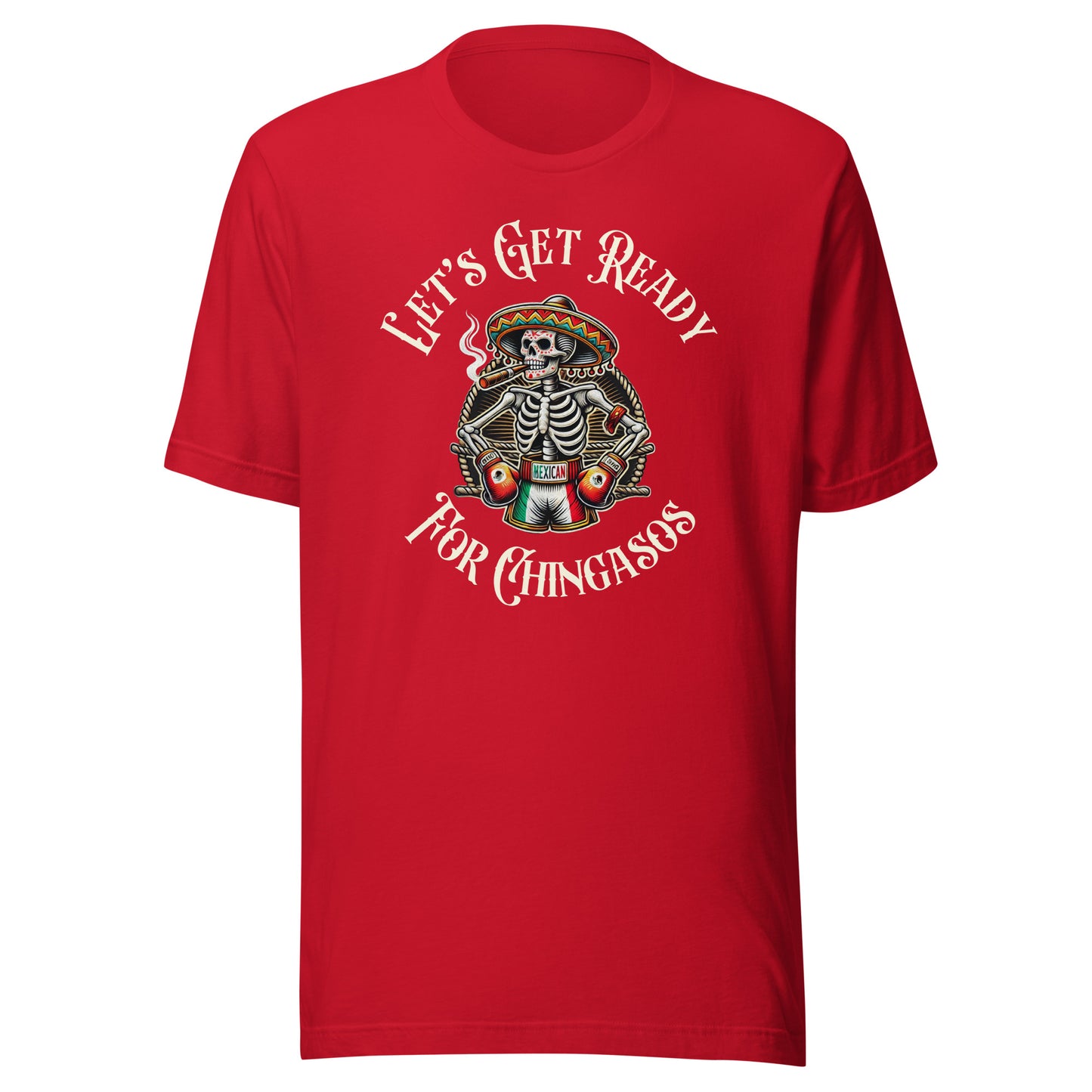 Lets Get Ready For Chingasos Men's t-shirt