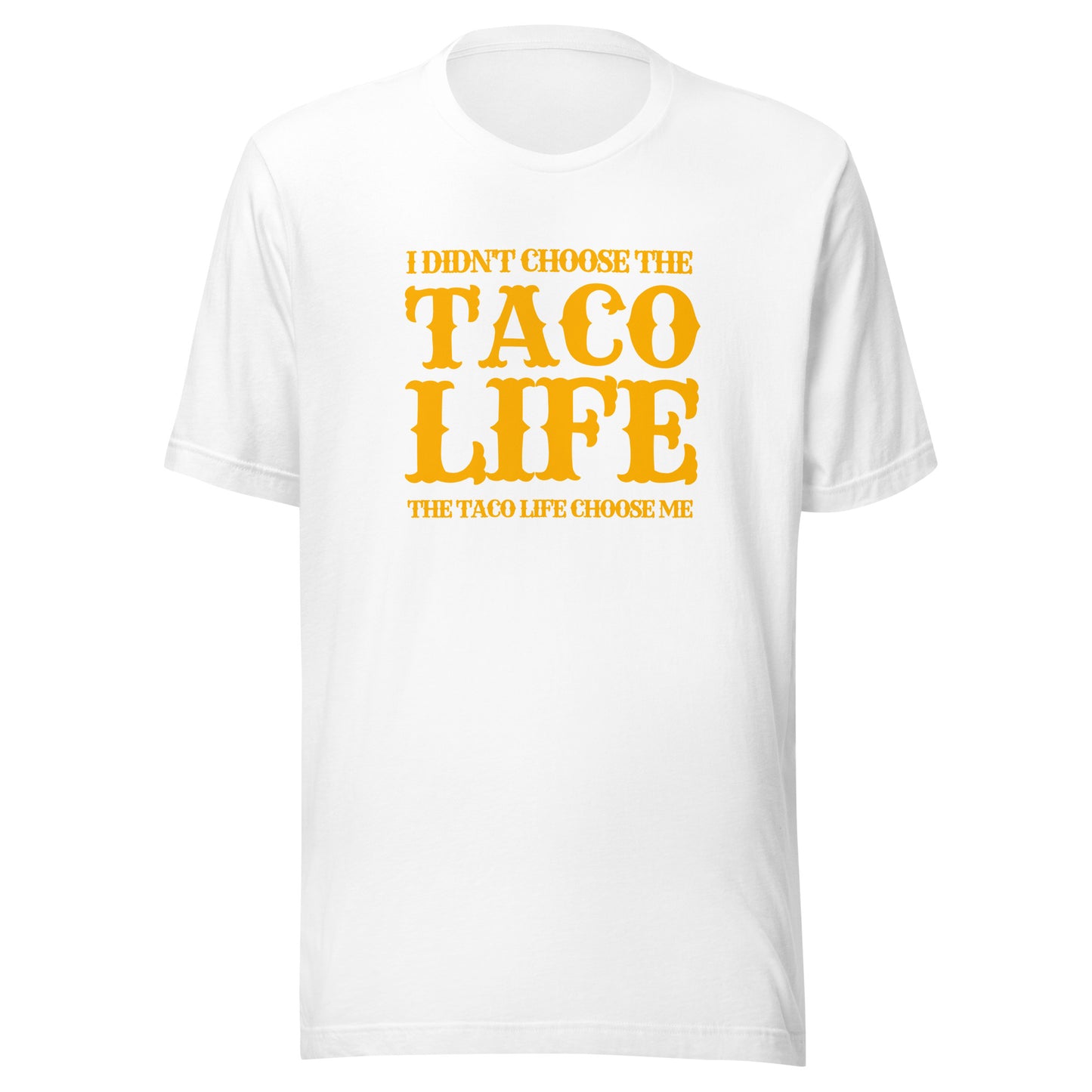 Taco Life Choose Me - Men's T-shirt