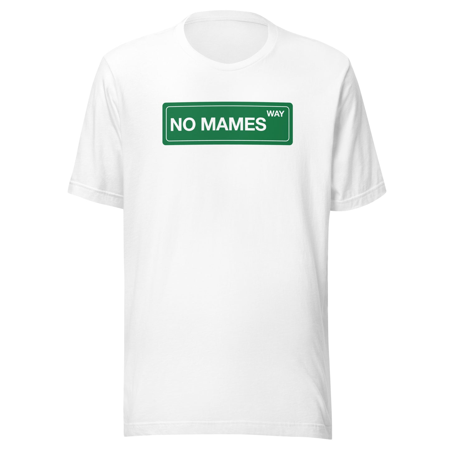 No Mames Way - Men's t-shirt