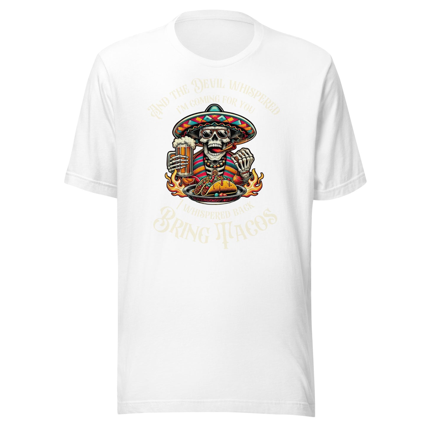 The Devil Whispered I'm Coming For Bring Tacos Men's t-shirt