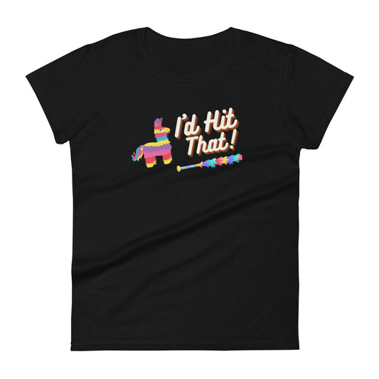 I'd Hit That - Women's short sleeve t-shirt