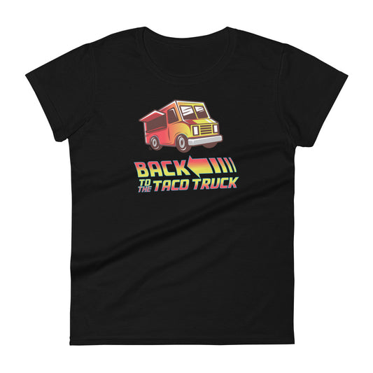 Back To The Taco Truck - Women's short sleeve t-shirt