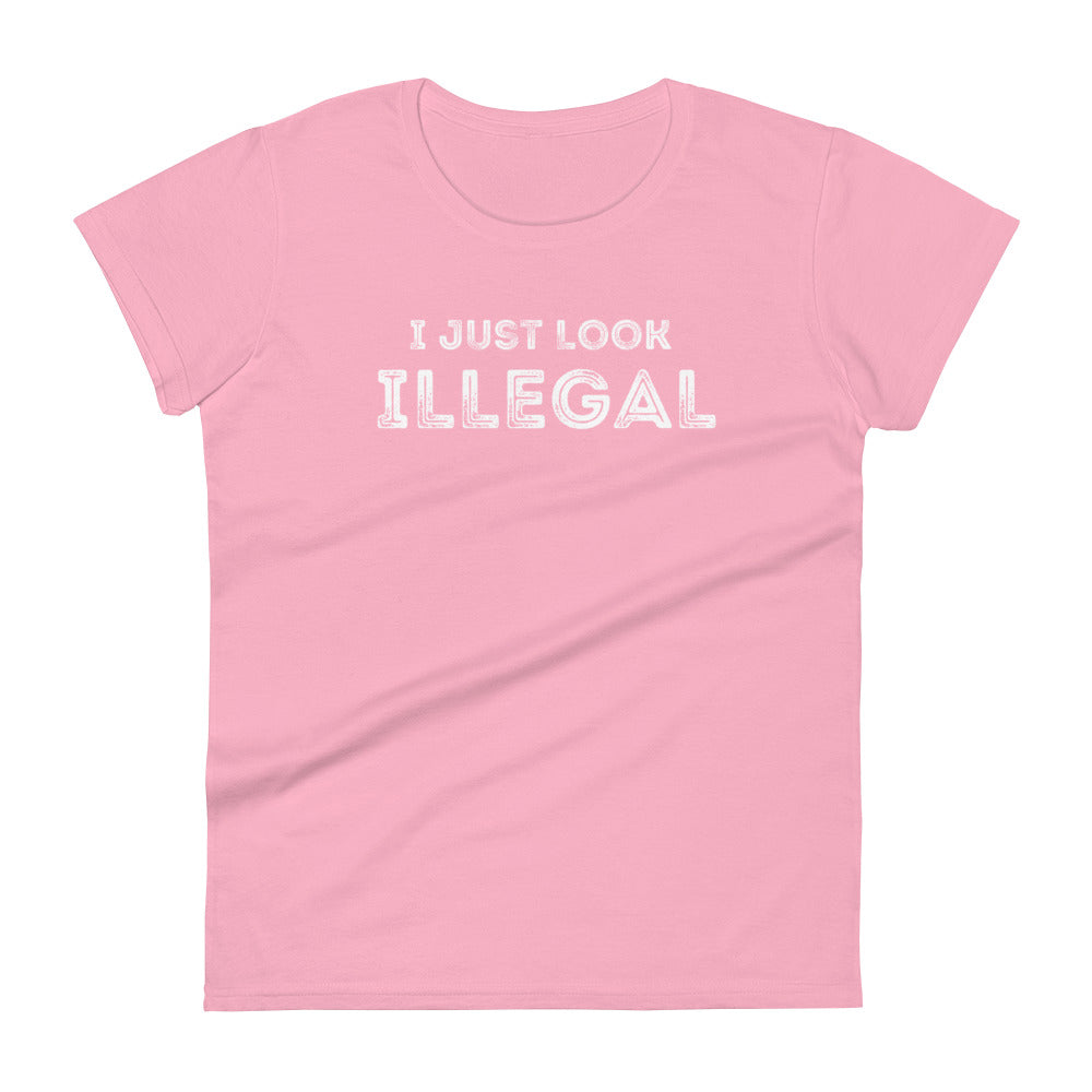 I Just Look Illegal - Women's short sleeve t-shirt