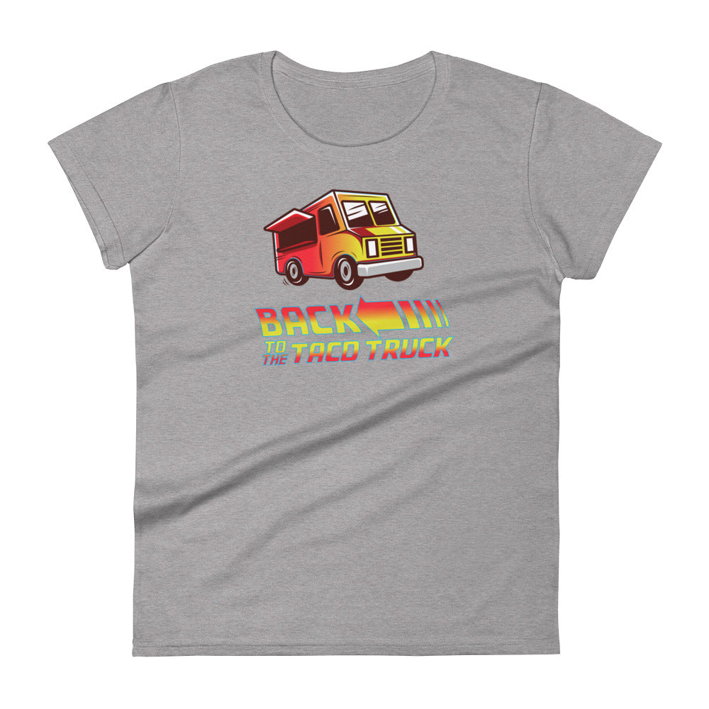 Back To The Taco Truck - Women's short sleeve t-shirt