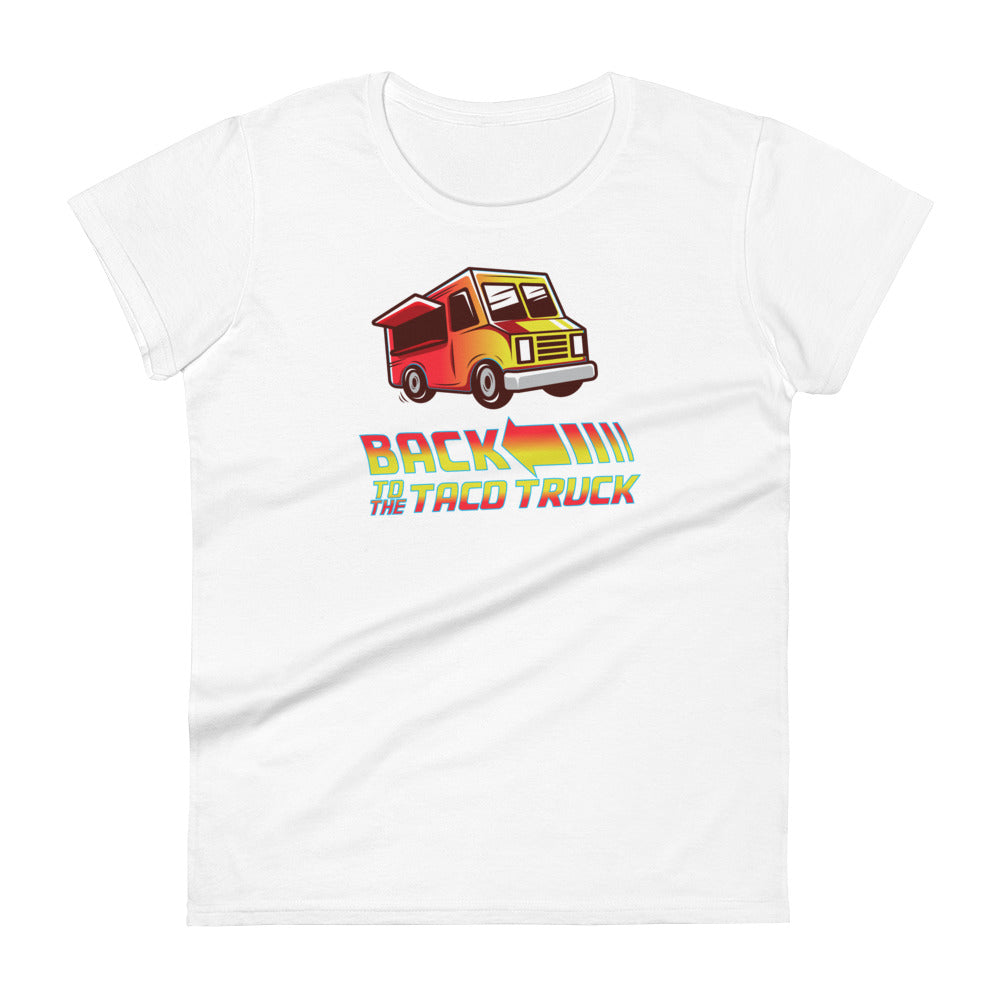 Back To The Taco Truck - Women's short sleeve t-shirt